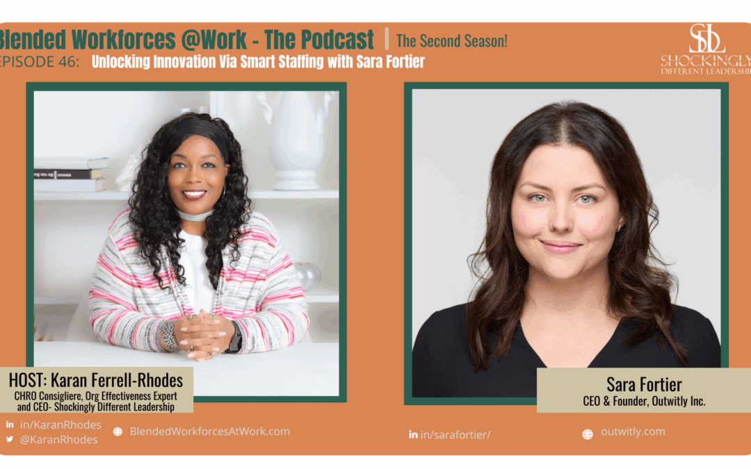 Episode 46 | Unlocking Innovation Via Smart Staffing with Sara Fortier