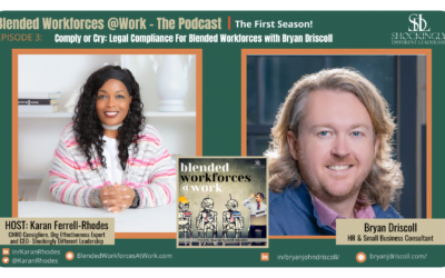 Episode 3 | Comply or Cry: Legal Compliance For Blended Workforces with Bryan Driscoll