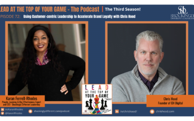 Episode 72 | Using Customer-centric Leadership to Accelerate Brand Loyalty with Chris Hood