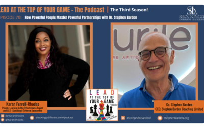 Episode 70 | How Powerful People Master Powerful Partnerships with Dr. Stephen Barden