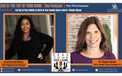 Episode 97 | Get Out of Your Bubble to Work in Your Genius Space with Dr. Margie Oleson