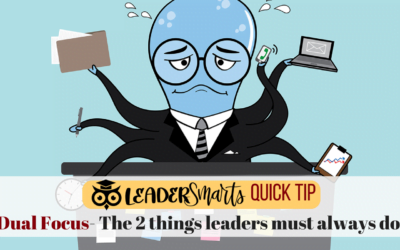 Dual Focus- The 2 things leaders must always do