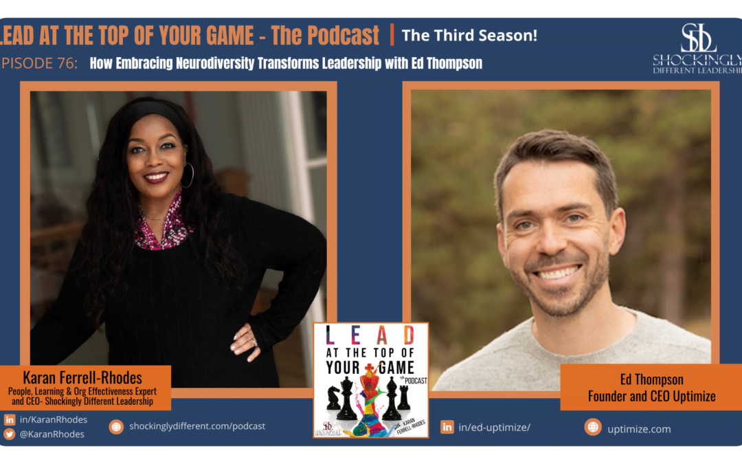 Episode 76 | How Embracing Neurodiversity Transforms Leadership with Ed Thompson