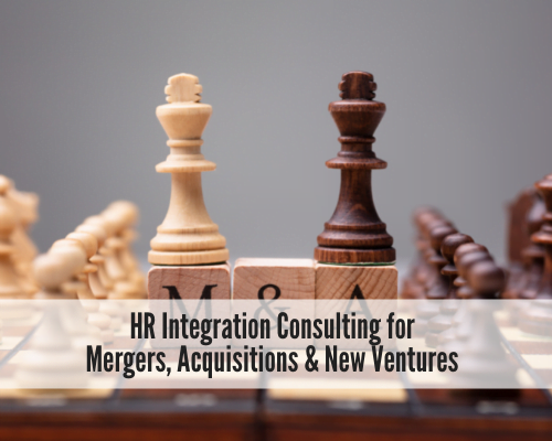 Mergers, Acquisitions and HR Integration Consulting