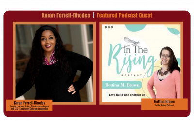 Karan Rhodes | Guest on the In the Rising podcast with Bettina Brown