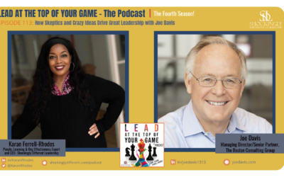 Episode 113 | How Skeptics and Crazy Ideas Drive Great Leadership with Joe Davis