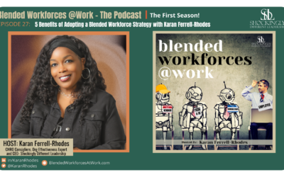 Episode 27 | 5 Benefits of Adopting a Blended Workforce Strategy with Karan Ferrell-Rhodes
