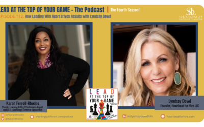 Episode 112 | How Leading With Heart Drives Results with Lyndsay Dowd