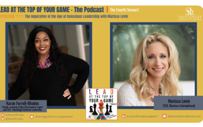 Episode 111 | The Imperative of the Age of Conscious Leadership with Marissa Levin