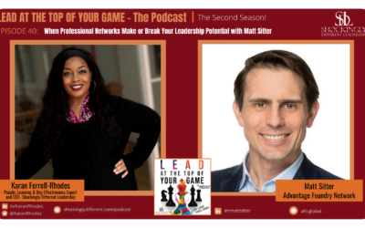 Episode 40 | When Professional Networks Make or Break Your Leadership Potential with Matt Sitter