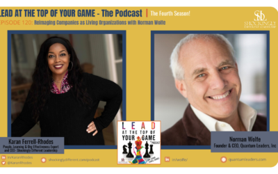 Episode 120 | Reimaging Companies as Living Organizations with Norman Wolfe