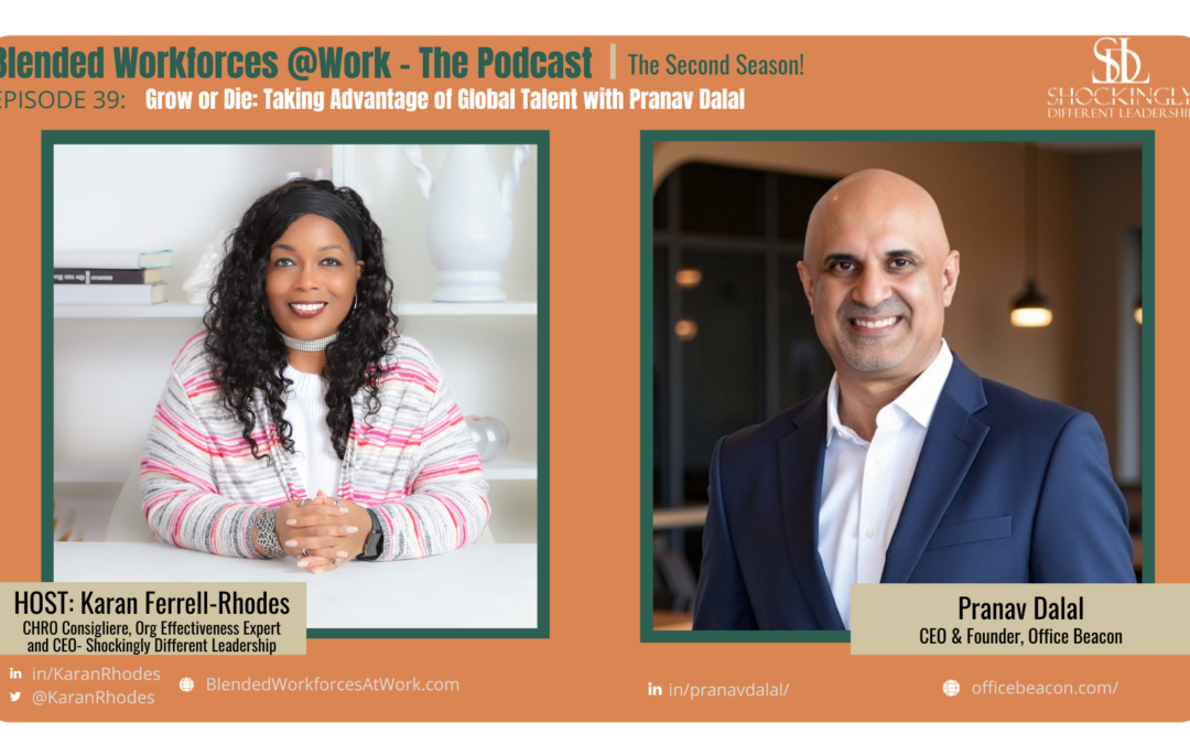 Episode 39 | Grow or Die: Taking Advantage of Global Talent with Pranav Dalal