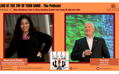 Episode 16 | When Workplace Fraud or Ethics Violations Knocks Your Socks Off with Terry Rich